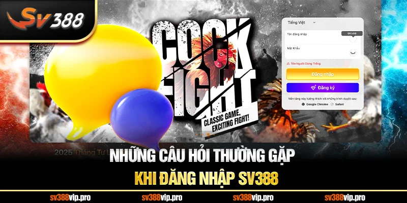 Những Câu Hỏi Thường Gặp Khi Đăng Nhập SV388