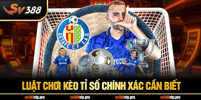 Luật chơi kèo tỉ số chính xác cần biết